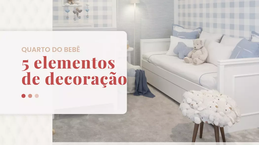 5 elementos para incluir na decoração de quarto de bebê